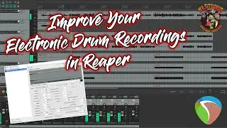 Improve Your Electronic Drum Recordings Using Reaper