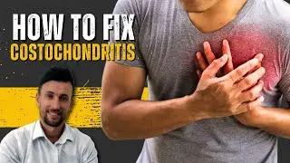 How to Permanently Fix Costochondritis