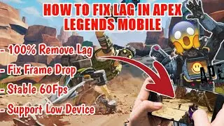 How To Fix Lag In Apex Legends Mobile - 100% Reduce Lag and Frame Drop In Apex Legends Android