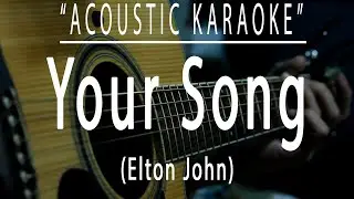 Your song - Elton John (Acoustic karaoke)