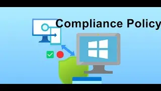 Compliance Policie with Intune to Keep Windows Secure  -Lab شرح
