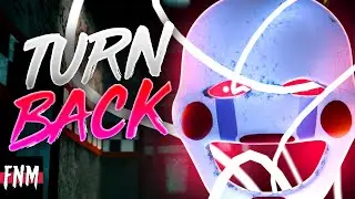 FNAF SONG Turn Back (ANIMATED V)