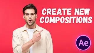 Create New Compositions in After Effects