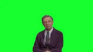 I'm So Proud Of You, Mr Rodgers Meme - Green Screen