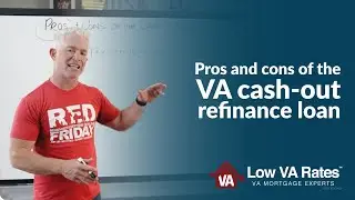 Pros and cons of the VA cash-out refinance loan