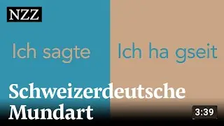 Schweizerdeutsch: Warum es vielen Deutschen Mühe bereitet