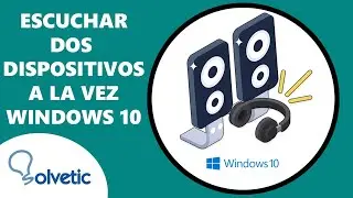 Escuchar en 2 Dispositivos a la vez Windows 10 ✔️