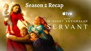 Servant | Season 2: Recap