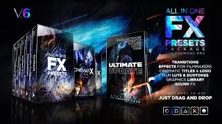 Transitions, VHS, Cinematic Titles - Ultimate Update for FX Presets Pack