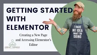 Basic Elementor Page Set Up and Accessing the Editor, Extreme Beginners Guide