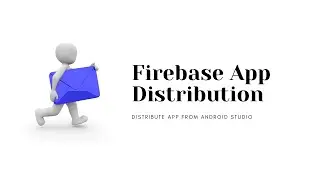 Firebase App Distribution - Distribute app directly from Android Studio