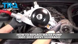 How to Replace Water Pump 2007-2013 Chevy Silverado