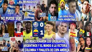 ASÍ REACCIONARON LOS URUGUAYOS ARGENTINOS Y EL MUNDO AL COLOMBIA 1-0 URUGUAY - ÉPICO CON UNO MENOS