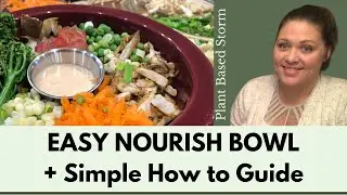 EASY NOURISH BOWL + A Guide to Create Your Own