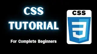 CSS Tutorial for Complete Beginners | CSS Tutorial