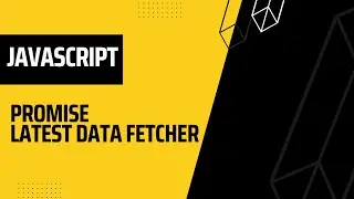 Latest data fetcher | Promises | Javascript Tip & Tricks