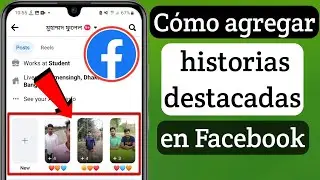 Cómo agregar historias destacadas en Facebook 2023 | Destacar la historia de Facebook