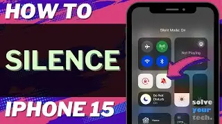 How to Silence iPhone 15