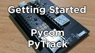 Pycom Pytrack Getting Started Guide and Example Code