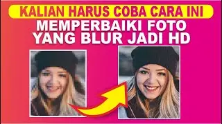 Cara Mempertajam Foto Yang Blur/Pecah Menjadi HD Di Laptop/PC Tanpa Install Aplikasi