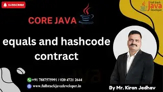 equals and hashcode contracts | Learn with Mr. Kiran Jadhav