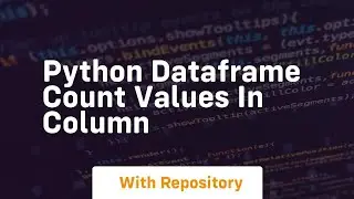 python dataframe count values in column