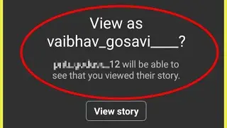 Instagram Story Will be able to see that you viewed their story Problem Solve