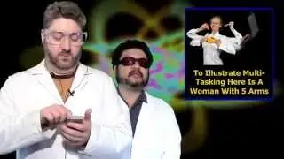 The Science Jerks News 45 - Super-Taskers