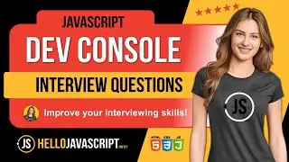 Developer Console: JavaScript Interview Questions and Answers | #js