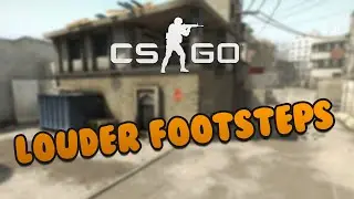 CS:GO Tips: Louder footsteps!