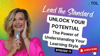 Lead the Standard Podcast Ep.11 | The Power of Understanding Your Learning Style