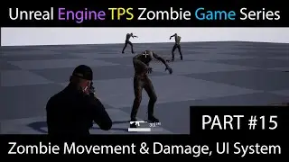 🎮Unreal Engine Zombie Movement & Damage, UI System Part 15