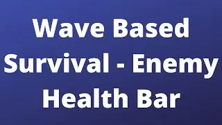 Wave Based Survival - Enemy Health Bar | Unreal Engine Tutorial Series