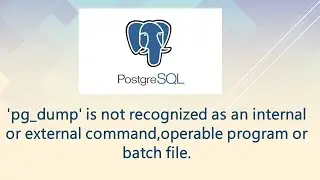 'pg_dump' is not recognized as an internal or external command
