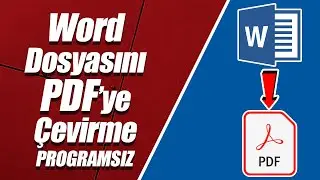 WORD Dosyasını PDF’ye Çevirme (PROGRAMSIZ)