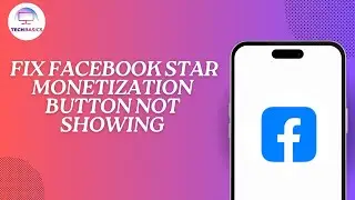 How to fix Facebook star monetization button not showing