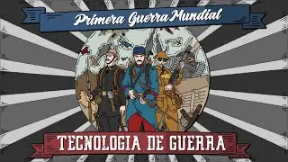 Historia de la Primera Guerra Mundial - Tecnología de guerra