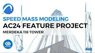 Speed Modeling the Archicad 24 Feature Project (Merdeka 118 Tower)