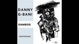 DANNY x GBANI - RAMBOS