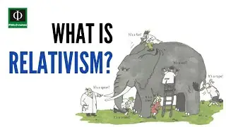 What is Relativism?