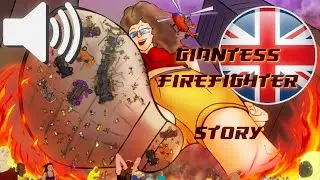 giantess firefighter - audio story with biggerBetterBarbie