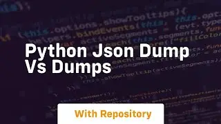 python json dump vs dumps