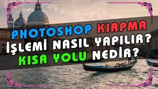 Photoshop Kesme Kırpma Aracı Nasıl Kullanılır? Açılı, Yuvarlak, Elips Crop Aracı Kısa Yolu Ders