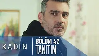 Kadın 42. Bölüm Tanıtımı