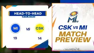 #CSKvMI - Match Preview | Mumbai Indians