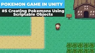 Make A Game Like Pokemon in Unity | #5 - Creating Pokemons Using Scriptable Objects