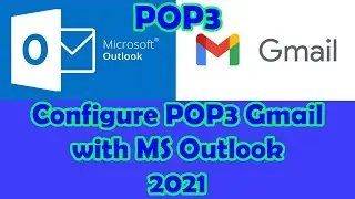Configure Gmail for MS Outlook 2010, 2016, 2021