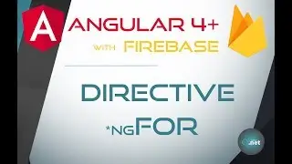 14. *ngFor DIRECTIVE - Angular 4+ with Firebase & Material Design