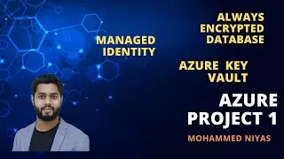 Azure AD Managed Identity - Project 1 Demo (Azure Key Vault Always Encrypted SQL & App Services)