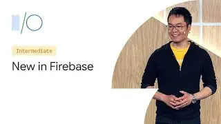 Whats New in Firebase (Google I/O19)